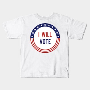 I Will Vote Kids T-Shirt